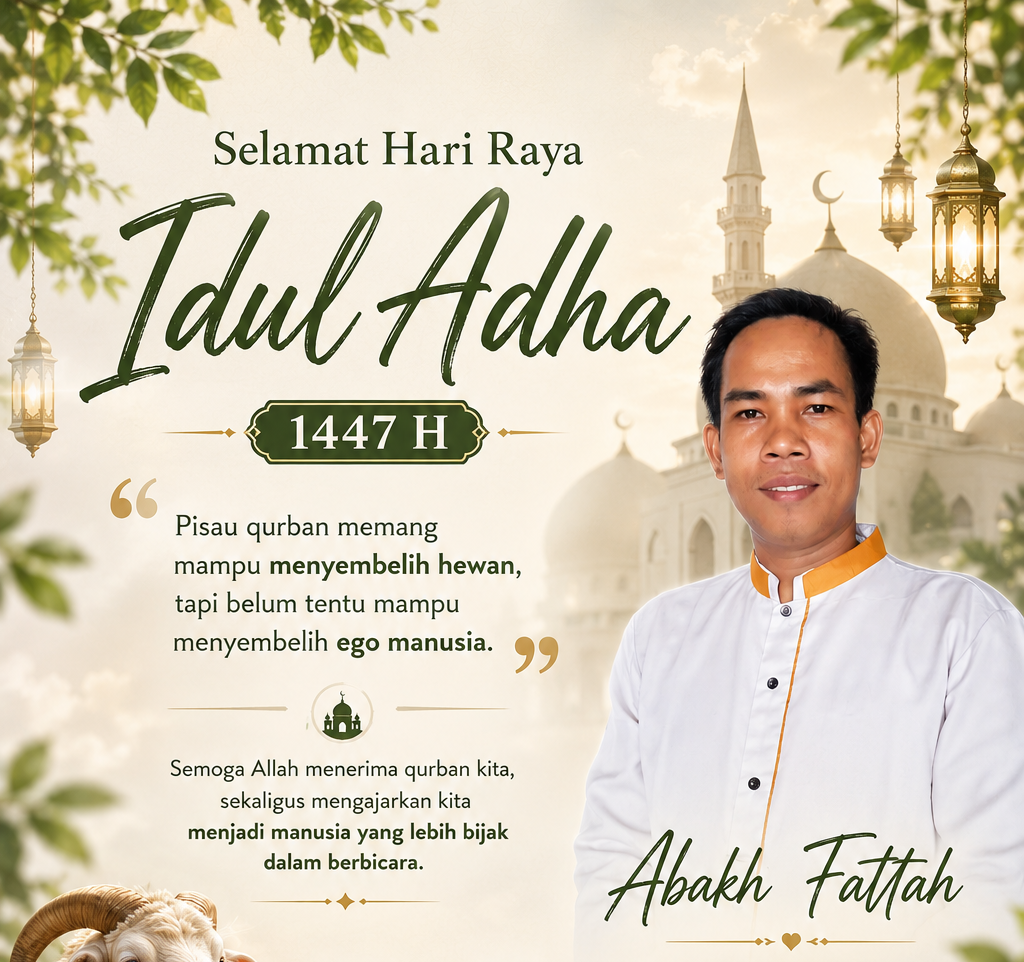 Abakh Fattah : Idul Adha, Lisan, dan Ego yang Sulit di Qurbankan